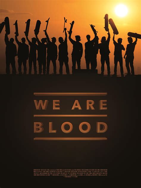 We are blood - We Are Blood is a modern day skate epic featuring Paul Rodriguez and other top skateboarders as they travel the globe pushing the limits of what's possible o...